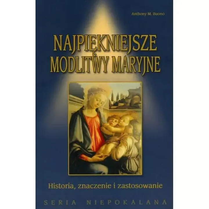 Odkryj moc modlitw maryjnych i ich znaczenie w codziennym życiu